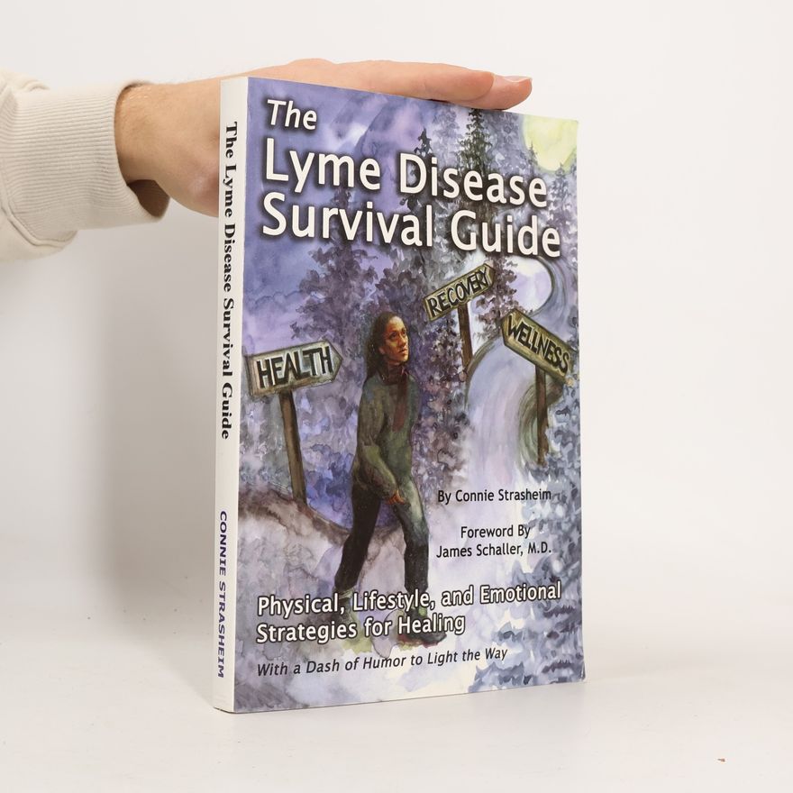 James Schaller The Lyme Disease Survival Guide