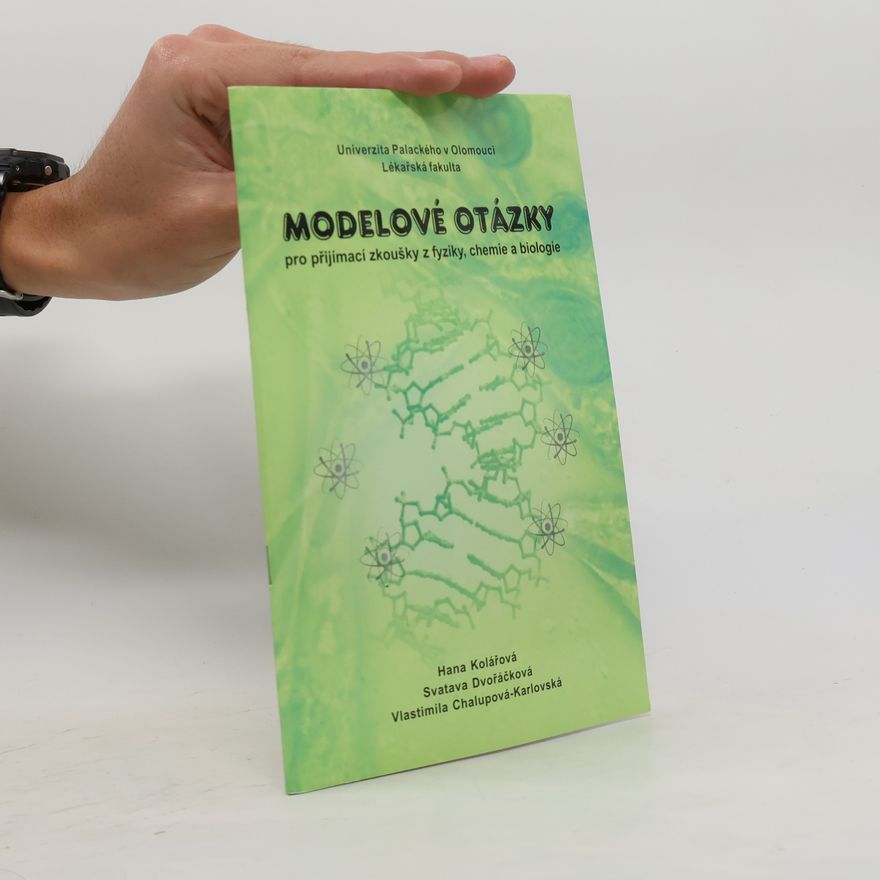 Autorenkollektiv Modelové otázky pro přijímací zkoušky z fyziky, chemie a biologie