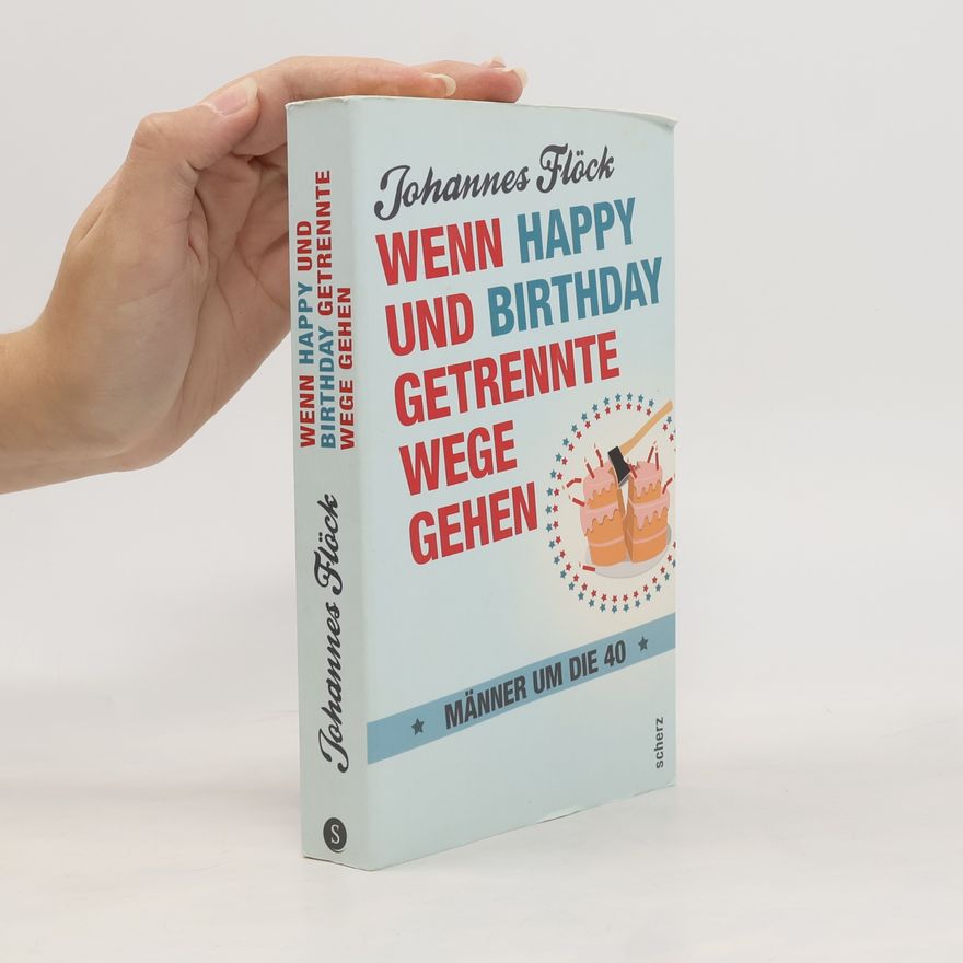 Johannes Flöck Wenn Happy und Birthday getrennte Wege gehen