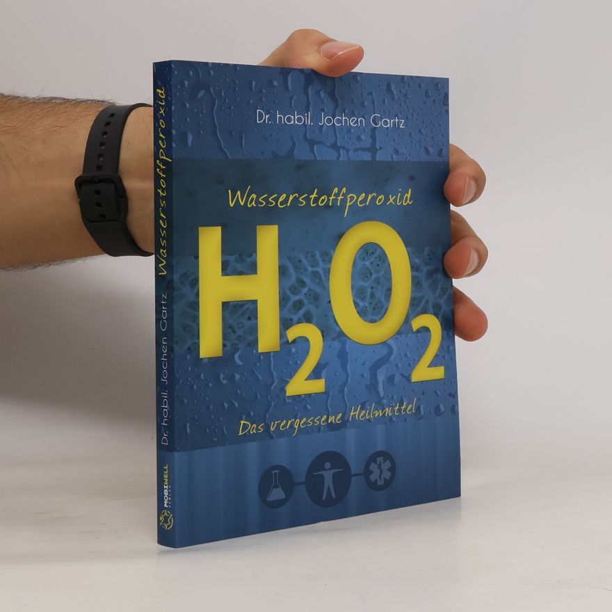 Jochen Gartz Wasserstoffperoxid - H2O2