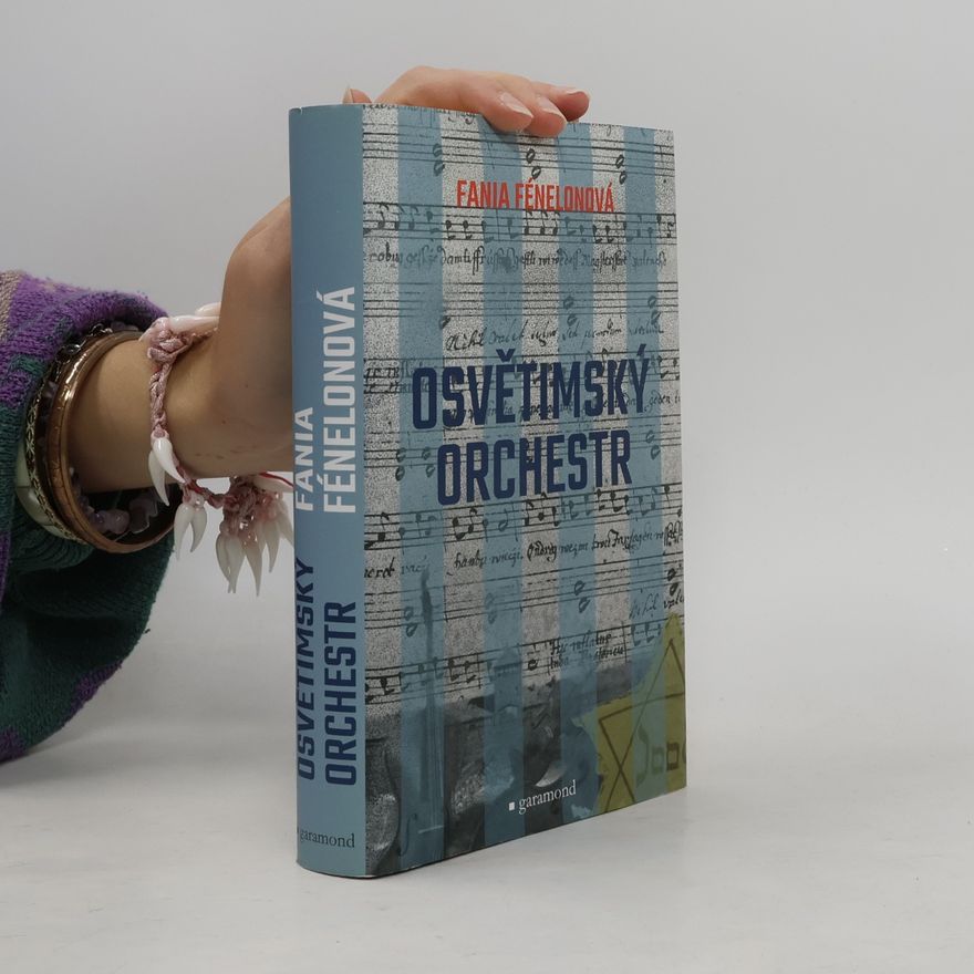 Fania Fénelon Osvětimský orchestr. Svědectví sebrané Marcelou Routierovou