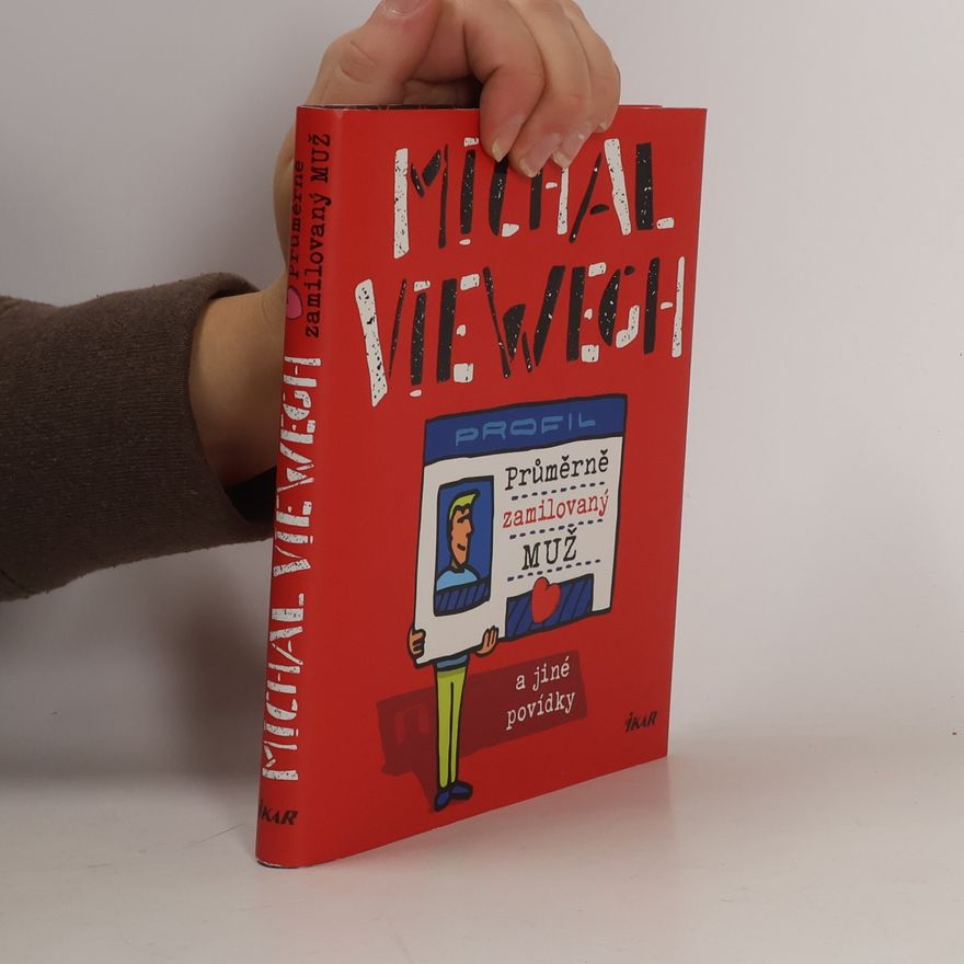 Michal Viewegh Průměrně zamilovaný muž a jiné povídky