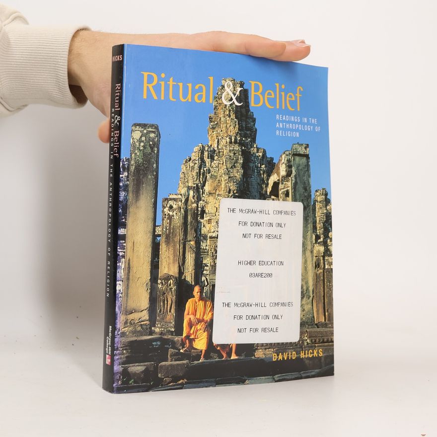 David Hicks Ritual and belief: readings in the anthropology of religion