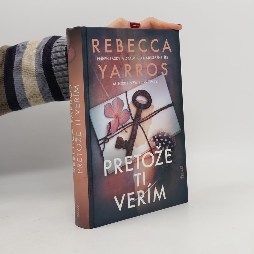 Rebecca Yarros Pretože ti verím