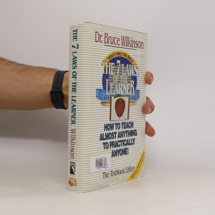 Dr. Bruce H. Wilkinson Walk Thru The Bible: The Seven Laws of the Learner