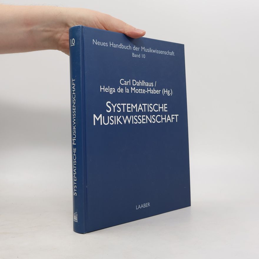 Helga de La Motte-Haber Neues Handbuch der Musikwissenschaft - 10: Systematische Musikwissenschaft