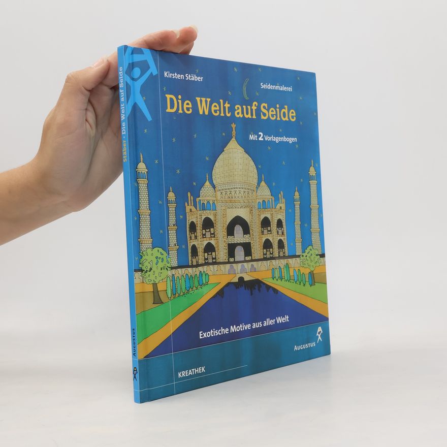 Kirsten Stäber Die Welt auf Seide