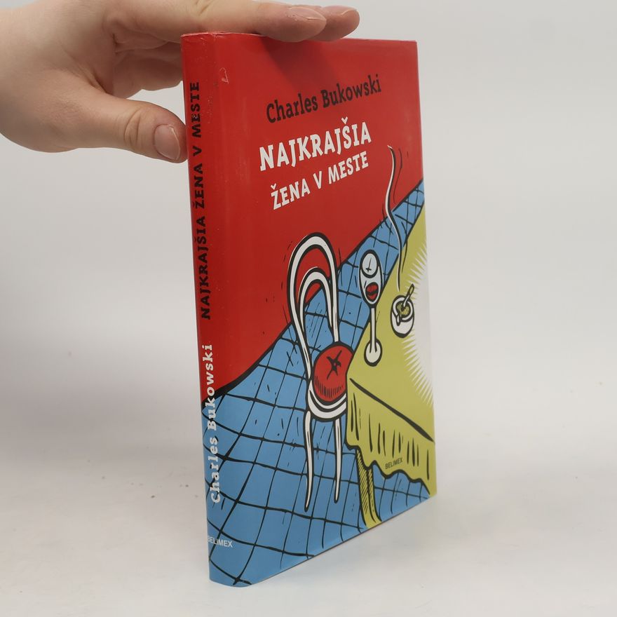 Charles Bukowski Najkrajšia žena v meste
