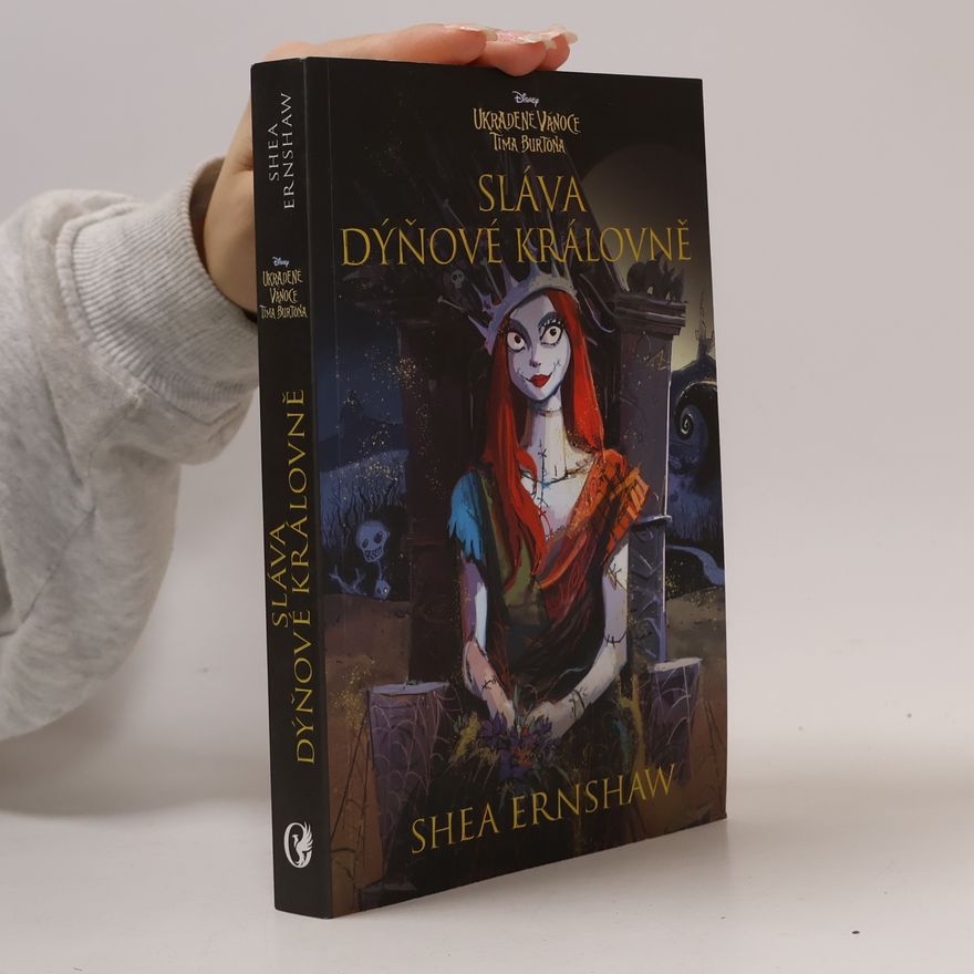 Shea Ernshaw Sláva Dýňové královně: Ukradené Vánoce Tima Burtona