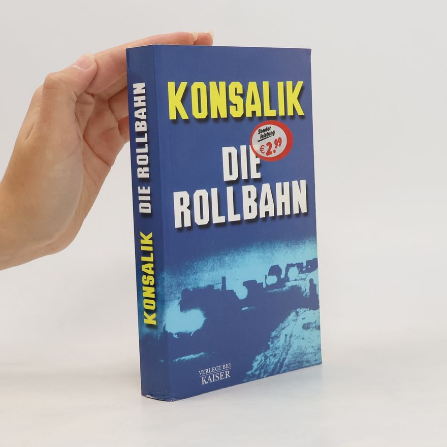 Heinz Günther Konsalik Die Rollbahn