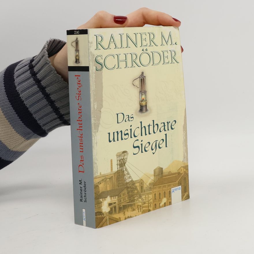 Rainer M. Schröder Das unsichtbare Siegel