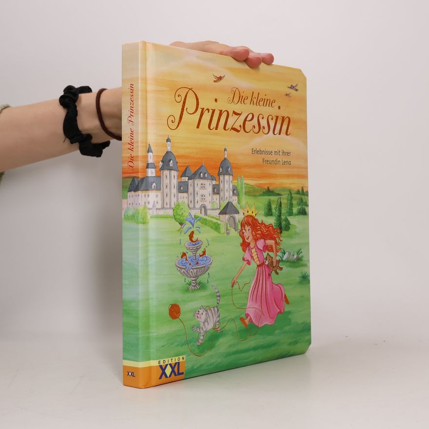 Autorenkollektiv Die kleine Prinzessin - Erlebnisse mit ihrer Freundin Lena