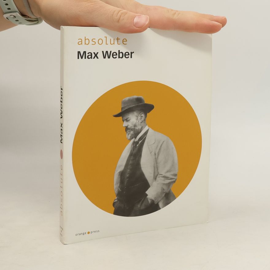 Max Weber Absolute Max Weber