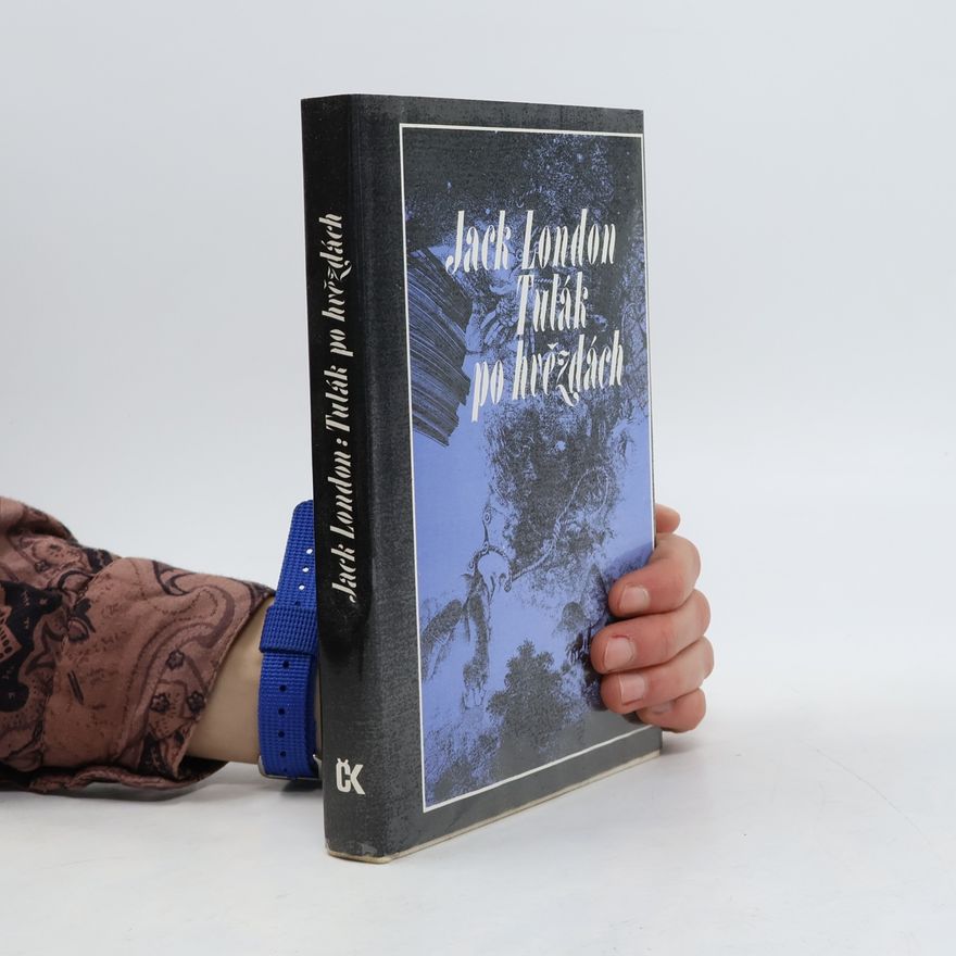 Jack London Tulák po hvězdách