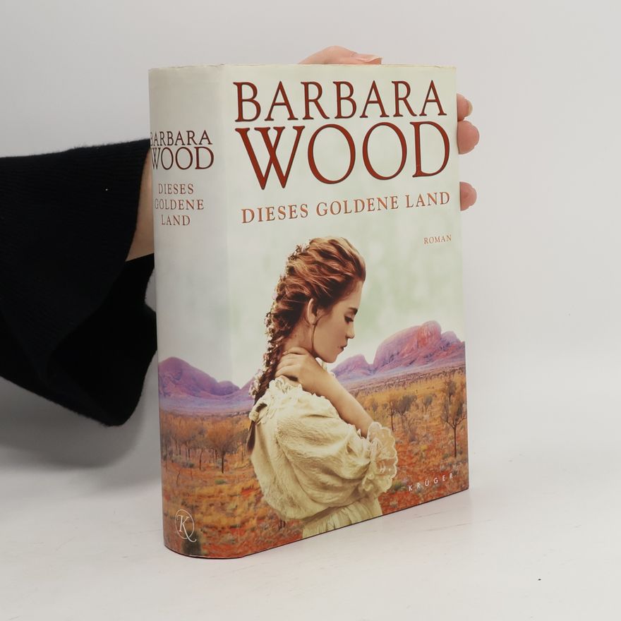 Barbara Wood Dieses goldene Land
