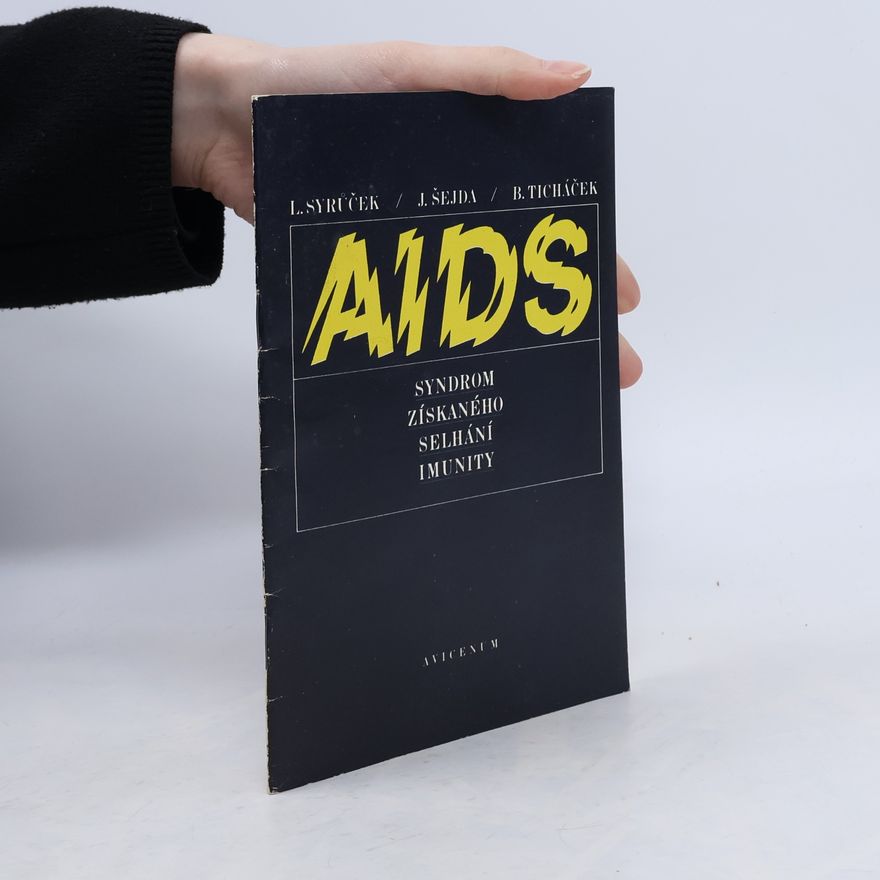 Lubomír Strúček AIDS - Syndrom získaného selhání imunity