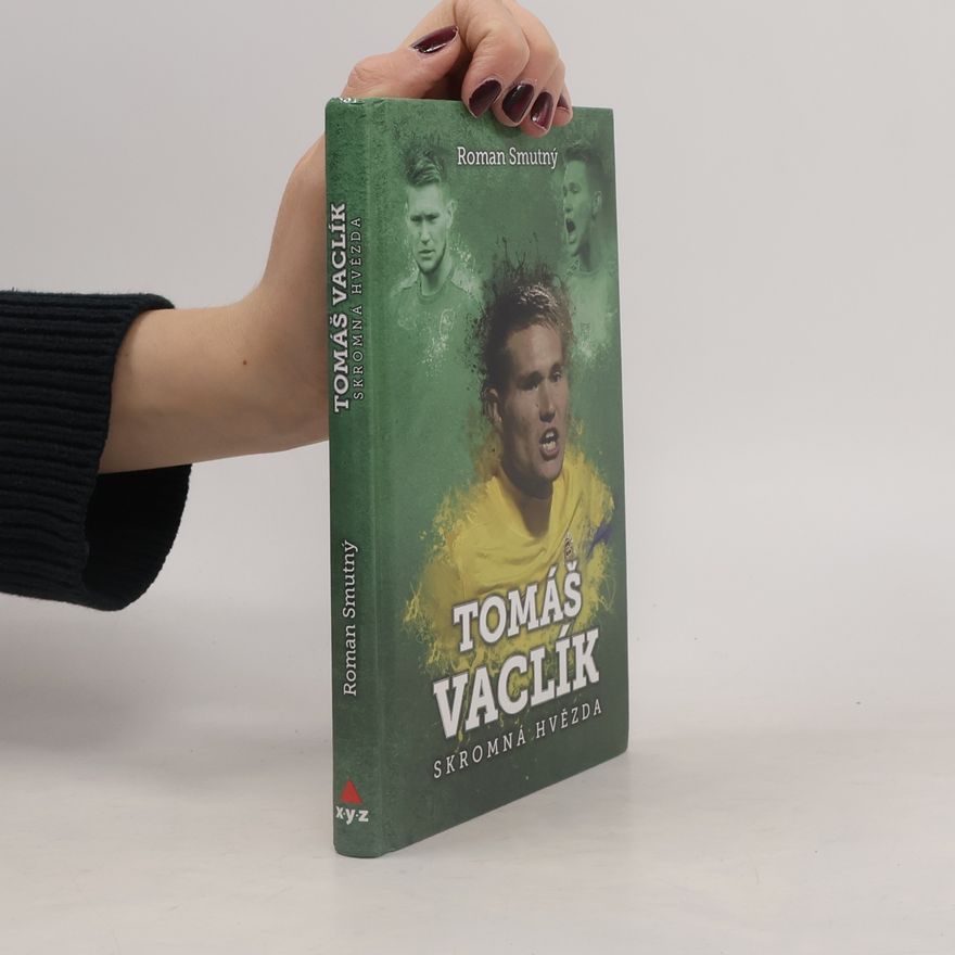 Roman Smutný Tomáš Vaclík: Skromná hvězda
