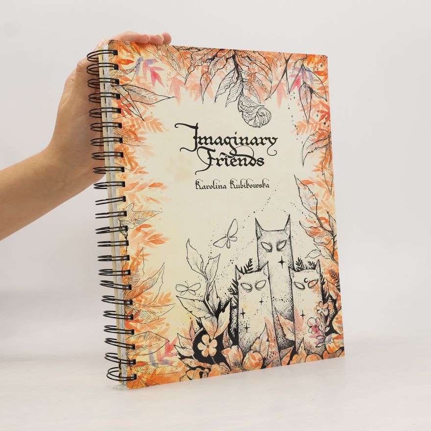 Karolina Kubikowska Imaginary Friends