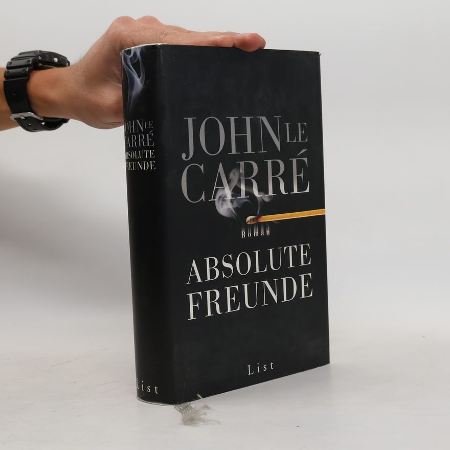 John le Carré Absolute Freunde