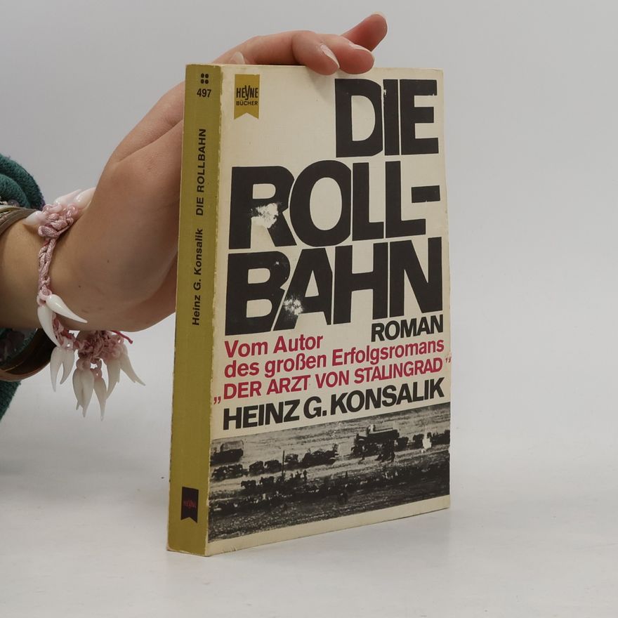 Heinz Günther Konsalik Die Rollbahn