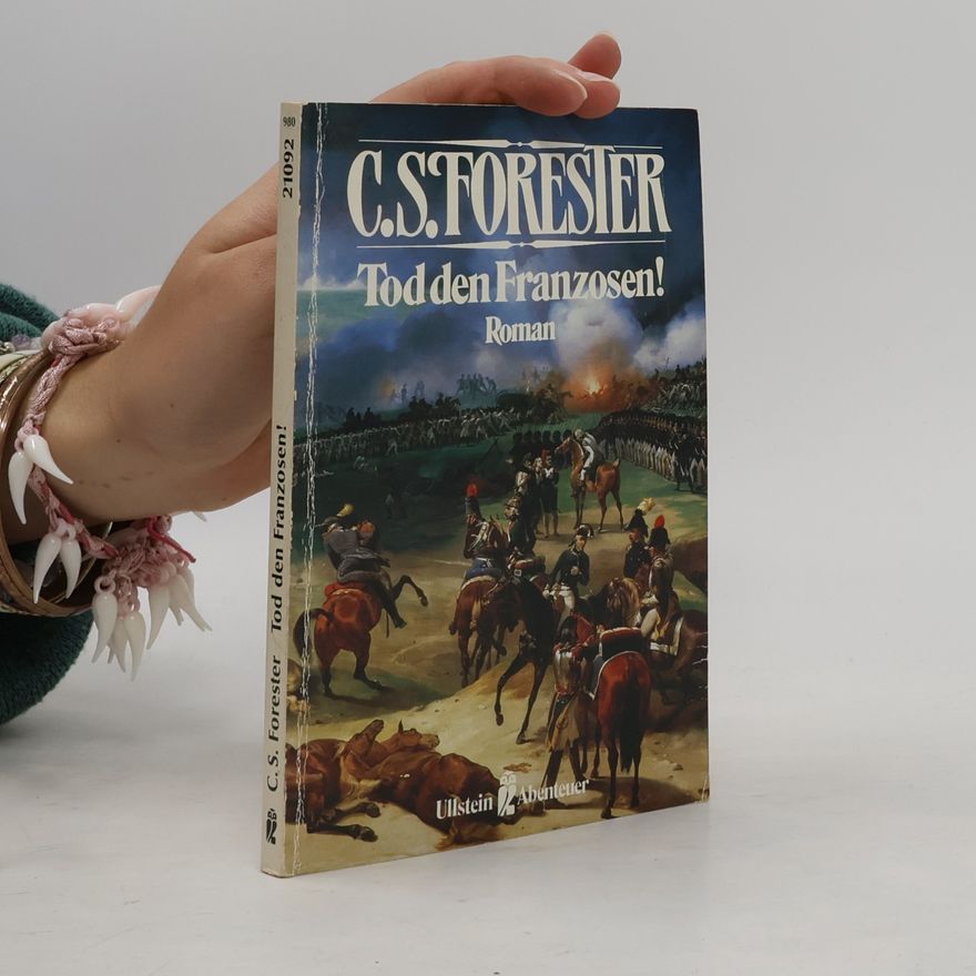 C. S. Forester Abenteuer: Tod den Franzosen. Roman