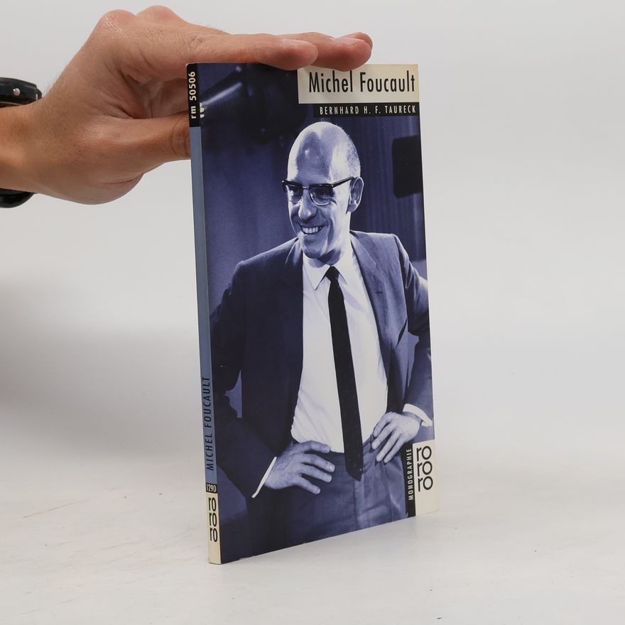 Bernhard H. F. Taureck Michel Foucault