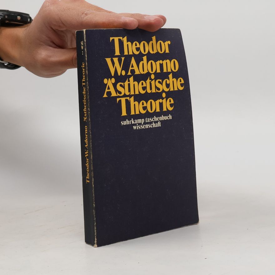 Theodor W. Adorno Ästhetische Theorie