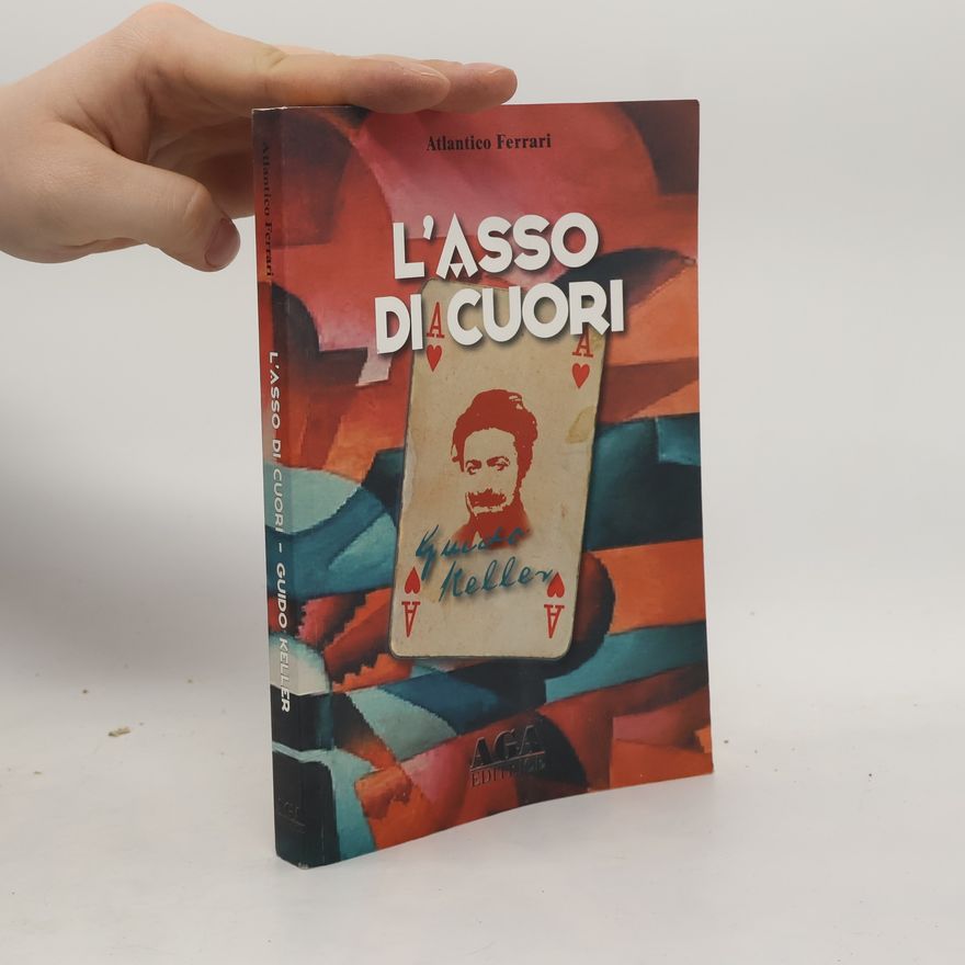 Atlantico Ferrari L'asso di cuori. Guido Keller