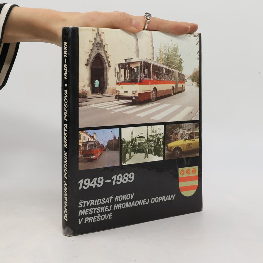 Samo Mazúr Štyridsať rokov mestskej hromadnej dopravy v Prešove 1949-1989