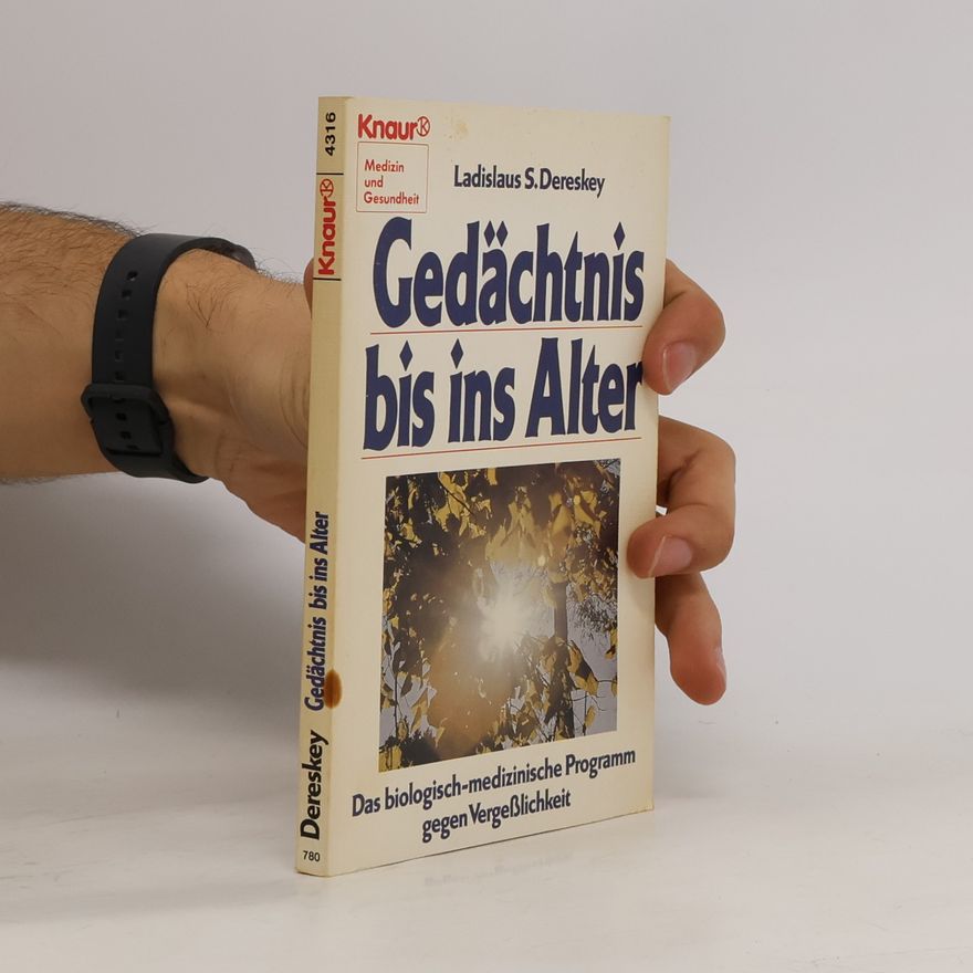 Ladislaus S. Dereskey Medizin und Gesundheit: Gedächtnis bis ins Alter