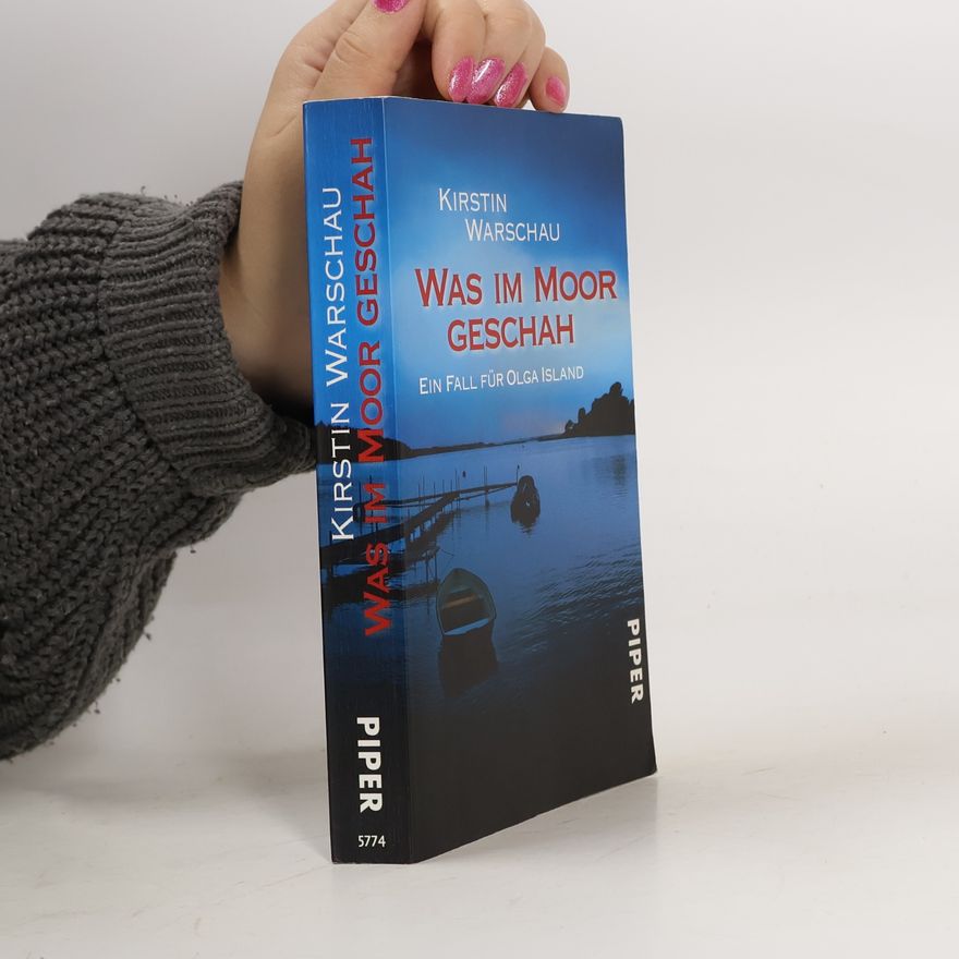 Kirstin Warschau Was im Moor geschah