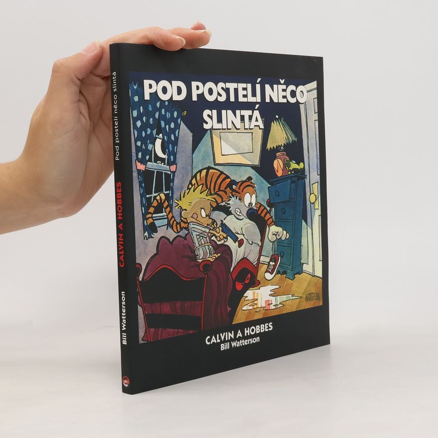 Bill Watterson Pod postelí něco slintá