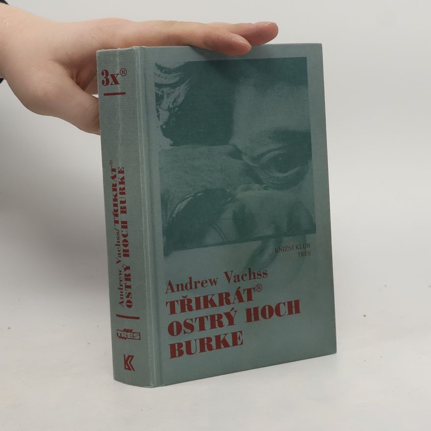 Andrew Vachss Třikrát ostrý hoch Burke