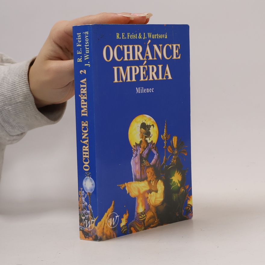 Raymond E. Feist Ochránce Impéria - Milenec