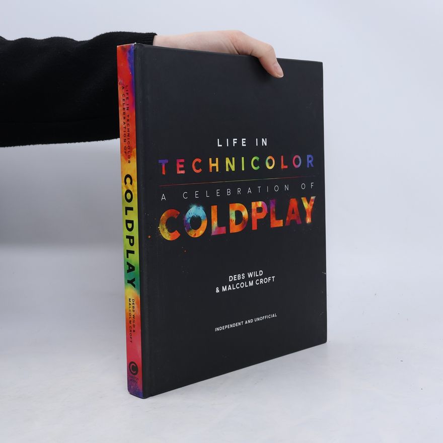 Debs Wild Malcolm Coldplay: Life in Technicolor