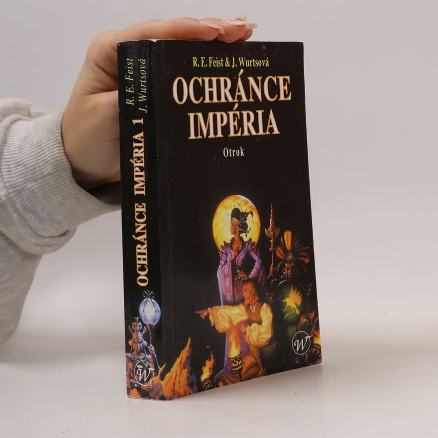 Raymond Elias Feist Ochránce Impéria - Otrok