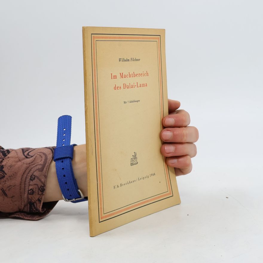 Wilhelm Filchner Im Machtbereich Des Dalai-Lama