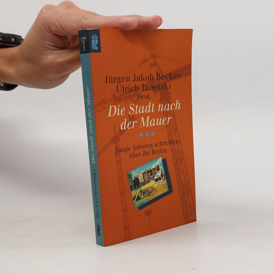 Kolektiv autorů Die Stadt nach der Mauer