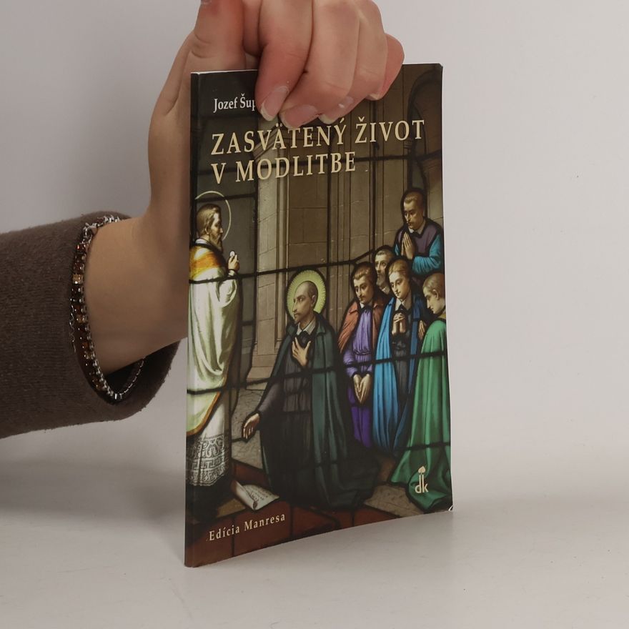 Jozef Šuppa SJ Zasvätený život v modlitbe
