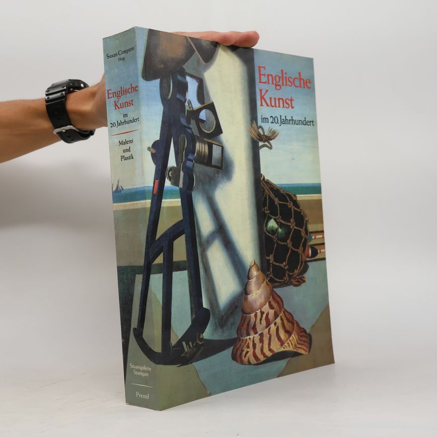 Susan Compton Englische Kunst im 20. [zwanzigsten] Jahrhundert