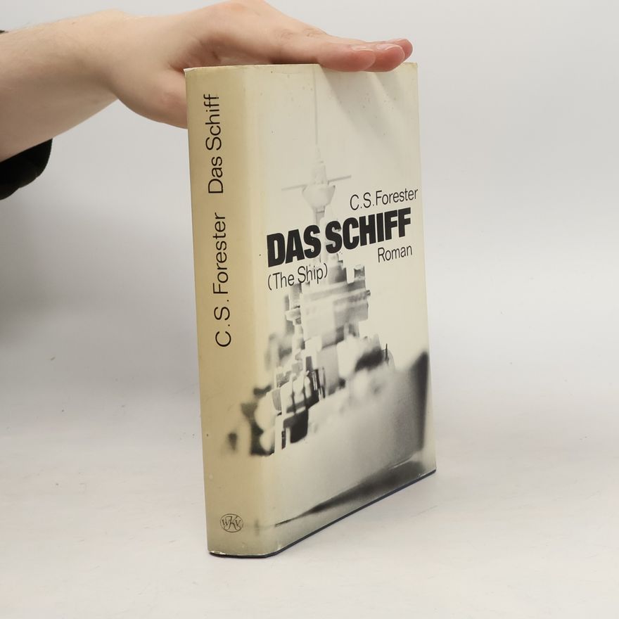 C. S. Forester Das schiff