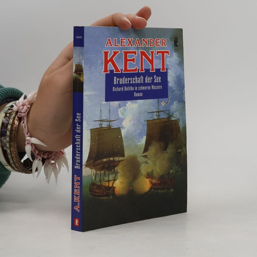 Alexander Kent Bruderschaft der See