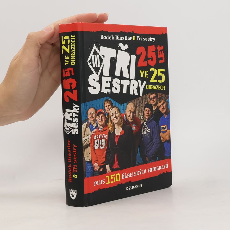 Radek Diestler Tři sestry : 25 let ve 25 obrazech