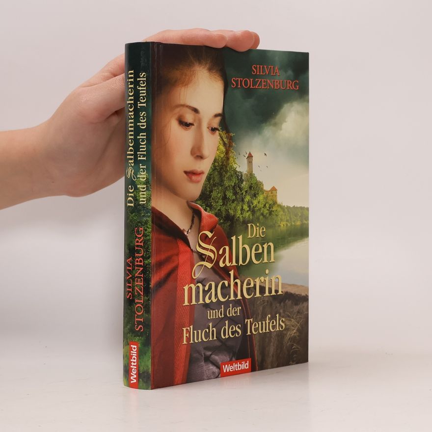 Silvia Stolzenburg Die Salbenmacherin und der Fluch des Teufels