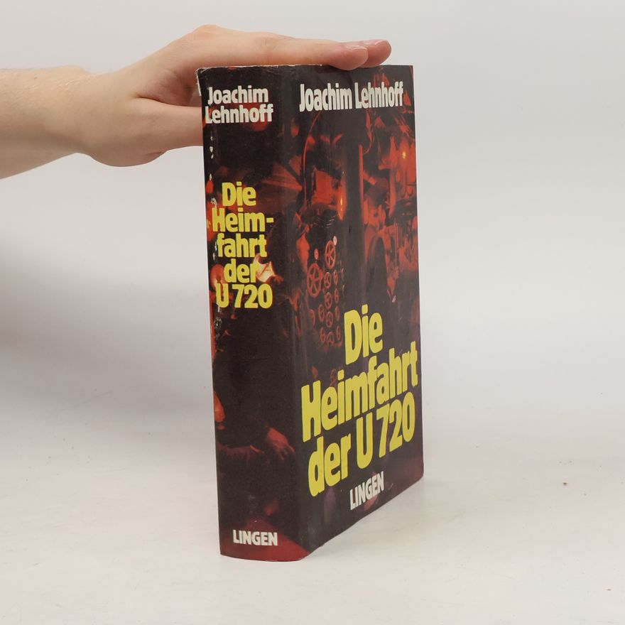 Joachim Lehnhoff Die Heimfahrt der U 720