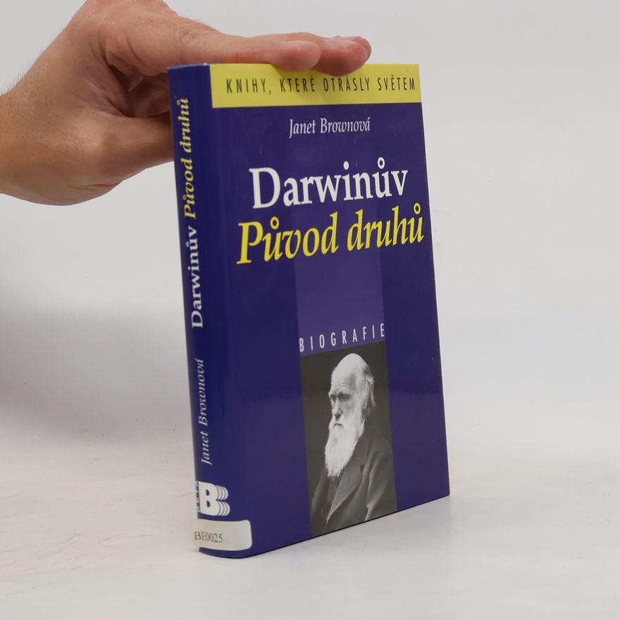 E. J. E. Janet Browne Darwinův Původ druhů