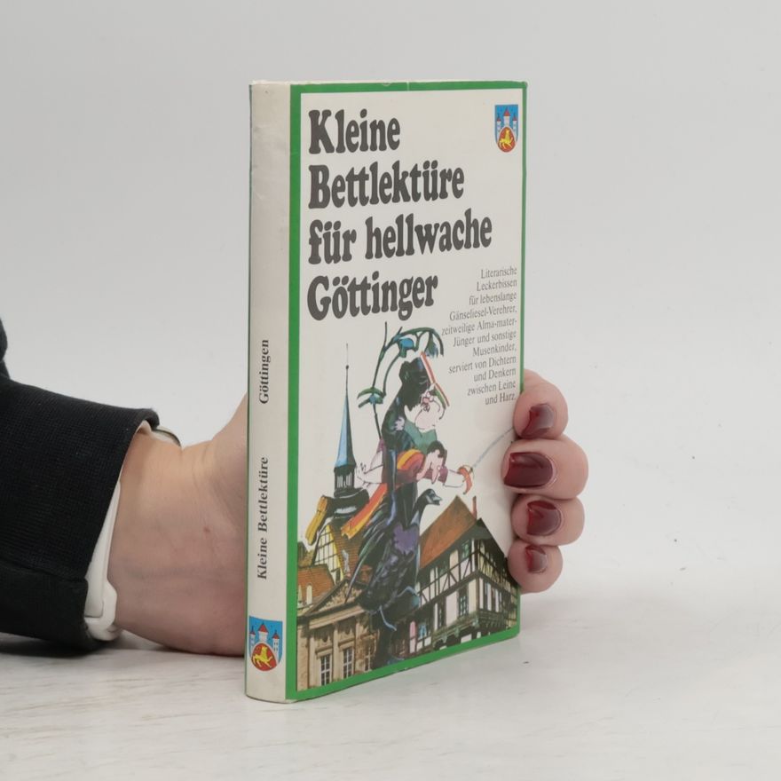 Gert Woerner Kleine Bettlektüre für hellwache Göttinger
