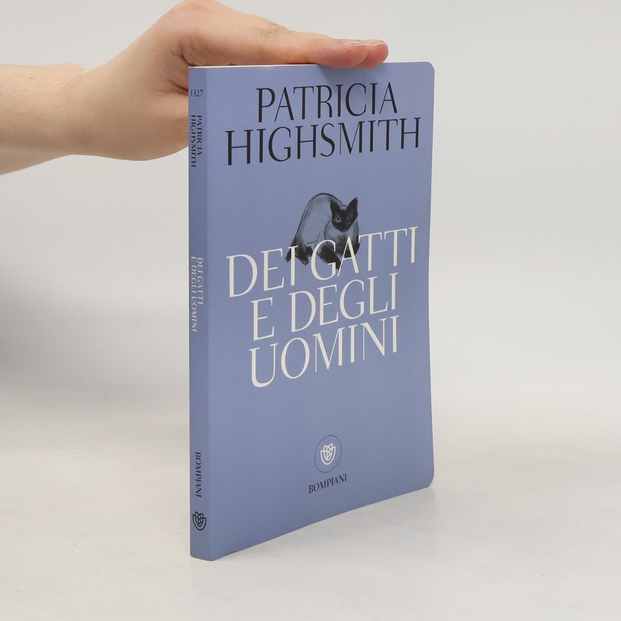 Patricia Highsmith Dei gatti e degli uomini