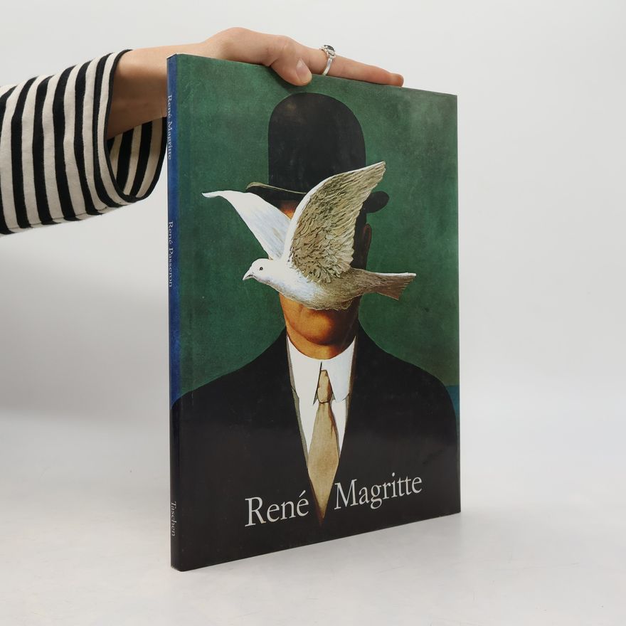 René Passeron Rene Magritte: 1898-1967. Die Gesetze des Absurden
