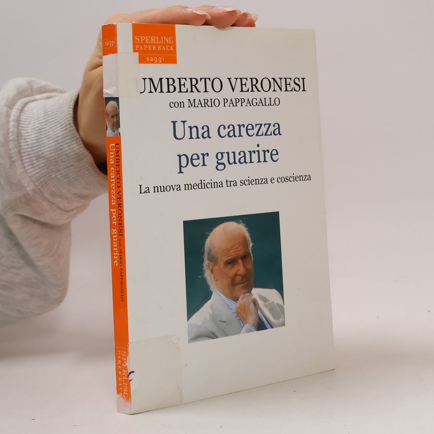 Umberto Veronesi Una carezza per guarire
